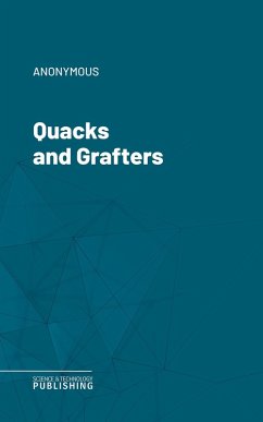 Quacks and Grafters (eBook, ePUB) - Anonymous