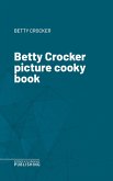 Betty Crocker picture cooky book (eBook, ePUB)