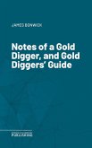 Notes of a Gold Digger, and Gold Diggers' Guide (eBook, ePUB)