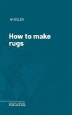 How to make rugs (eBook, ePUB)