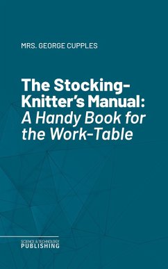 The Stocking-Knitter's Manual (eBook, ePUB) - Cupples