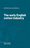 The early English cotton industry (eBook, ePUB)