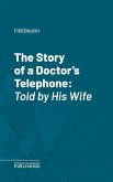 The Story of a Doctor's Telephone (eBook, ePUB)