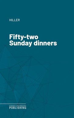 Fifty-two Sunday dinners (eBook, ePUB) - Hiller