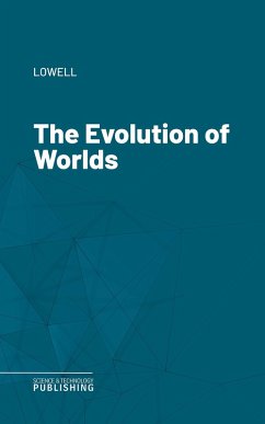 The Evolution of Worlds (eBook, ePUB) - Lowell