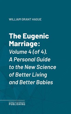 The Eugenic Marriage (eBook, ePUB) - Hague, William Grant