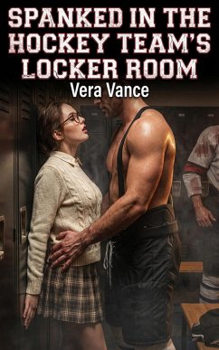 Cover Spanked in the Hockey Team's Locker Room (eBook, ePUB)