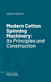 Modern Cotton Spinning Machinery (eBook, ePUB)