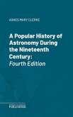 A Popular History of Astronomy During the Nineteenth Century (eBook, ePUB)