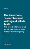 The inventions, researches and writings of Nikola Tesla (eBook, ePUB)