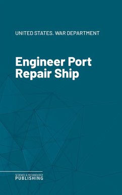 Engineer Port Repair Ship (eBook, ePUB) - United States. War Department