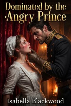 Cover Dominated by the Angry Prince (eBook, ePUB)