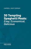 30 Tempting Spaghetti Meals (eBook, ePUB)