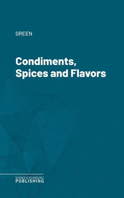 Condiments, Spices and Flavors (eBook, ePUB) - Green