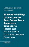 50 Wonderful Ways to Use Lucerne Sour Cream, From Appetizers to Desserts (eBook, ePUB)