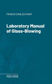 Laboratory Manual of Glass-Blowing (eBook, ePUB)