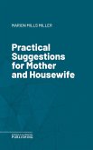 Practical Suggestions for Mother and Housewife (eBook, ePUB)