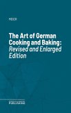 The Art of German Cooking and Baking (eBook, ePUB)