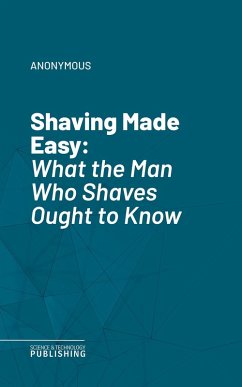 Shaving Made Easy (eBook, ePUB) - Anonymous