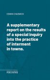 A supplementary report on the results of a special inquiry into the practice of interment in towns. (eBook, ePUB)