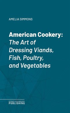American Cookery (eBook, ePUB) - Simmons, Amelia