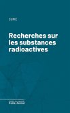 Recherches sur les substances radioactives (eBook, ePUB)