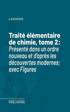 Traité élémentaire de chimie, tome 2 (eBook, ePUB) - Lavoisier