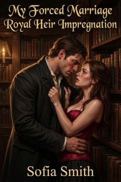 Cover My Forced Marriage Royal Heir Impregnation (eBook, ePUB)