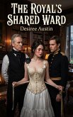 The Royal's Shared Ward (eBook, ePUB)