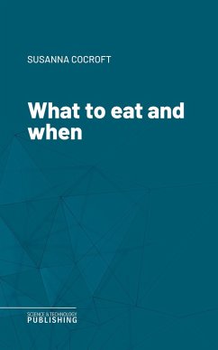 What to eat and when (eBook, ePUB) - Cocroft, Susanna