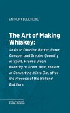 The Art of Making Whiskey (eBook, ePUB)