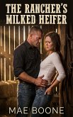 The Rancher's Milked Heifer (eBook, ePUB)