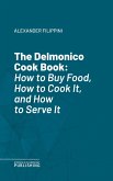 The Delmonico Cook Book (eBook, ePUB)