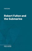 Robert Fulton and the Submarine (eBook, ePUB)