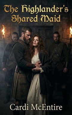 The Highlander's Shared Maid (eBook, ePUB) - McEntire, Cardi