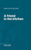 A friend in the kitchen (eBook, ePUB)