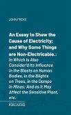 An Essay to Shew the Cause of Electricity; and Why Some Things are Non-Electricable. (eBook, ePUB)