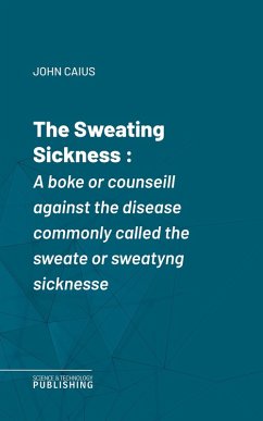 The Sweating Sickness (eBook, ePUB) - Caius, John