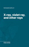 X-ray, violet ray, and other rays (eBook, ePUB)