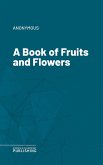 A Book of Fruits and Flowers (eBook, ePUB)