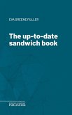 The up-to-date sandwich book (eBook, ePUB)