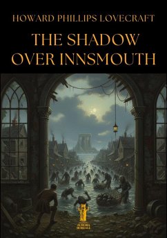 The Shadow Over Innsmouth (eBook, ePUB) - Lovecraft, Howard Phillips