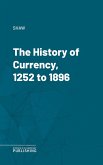 The History of Currency, 1252 to 1896 (eBook, ePUB)