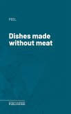 Dishes made without meat (eBook, ePUB)
