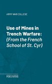 Use of Mines in Trench Warfare (eBook, ePUB)