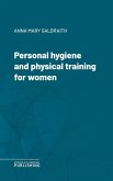 Personal hygiene and physical training for women (eBook, ePUB)