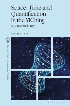 Space, Time and Quantification in the YiChing (eBook, PDF) - Yang, Yancheng