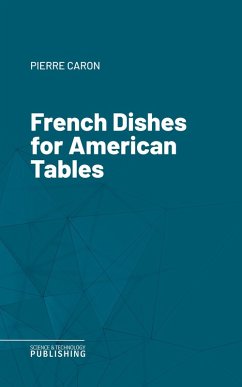 French Dishes for American Tables (eBook, ePUB) - Caron