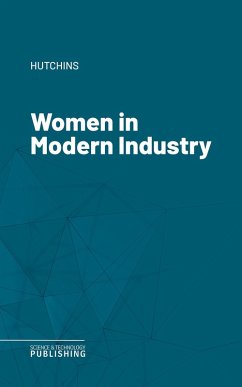 Women in Modern Industry (eBook, ePUB) - Hutchins