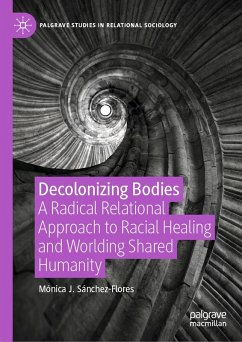 Decolonizing Bodies (eBook, PDF) - Sánchez-Flores, Mónica J.